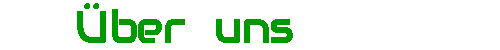 &Uuml;ber uns